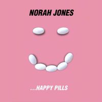 Happy Pills - Norah Jones