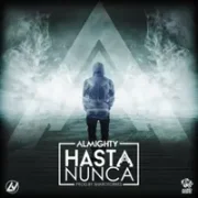 Hasta Nunca - Almighty