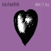 Have it all - Foo fighters