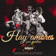 Hay Amores Que Matan (Remix) ft. Jairo Vera, Tommy Boysen & Bayriton - Bayron Fire