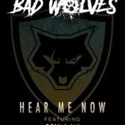Hear Me Now ft. DIAMANTE - Bad Wolves