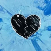 Hearts Don't Break Around Here - Ed Sheeran