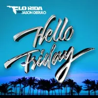Hello Friday - Flo Rida
