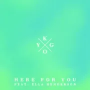 Here For You - Kygo