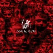 Here to stay - Korn