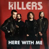 Here With Me - The Killers