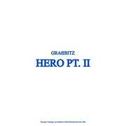 Hero Pt. II - Grabbitz