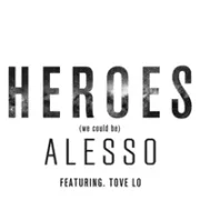 Heroes (We Could Be) - Alesso