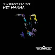 Hey Mamma - Sunstroke Project