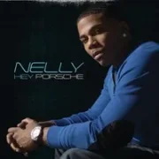 Hey Porsche - Nelly