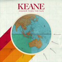 Higher Than The Sun - Keane