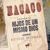 Hijos de un mismo Dios - Macaco