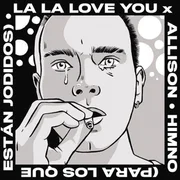Himno (para los que están jodidos) ft. Allison - La La Love You