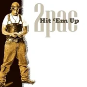 Hit ’Em Up ft. Outlawz - 2pac