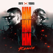 Hm Hm Hm (Remix) ft. Rvfv - Youka