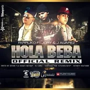 Hola Beba (Remix) ft. J Álvarez & Jory Boy - Farruko