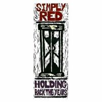 Holding Back The Years - Simply Red