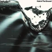 Hole in the Ground - Inhaler