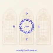 Holy Jesus ft. Mariah McManus - Vous Worship