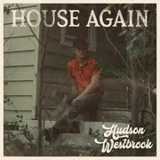 House Again - Hudson Westbrook