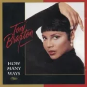 How many ways - Toni braxton