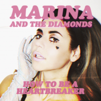 How To Be A Heartbreaker - Marina And The Diamonds