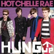 Hung Up - Hot Chelle Rae