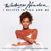 I believe in you and me - Whitney houston