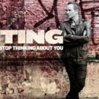 I Can’t Stop Thinking About You - Sting