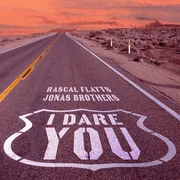 I Dare You - Rascal Flatts