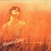 I Don’t Wanna Cry - Mariah Carey