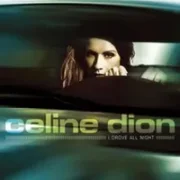 I drove all night - Céline Dion