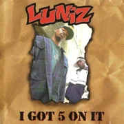 I Got 5 On It ft. Michael Marshall - Luniz