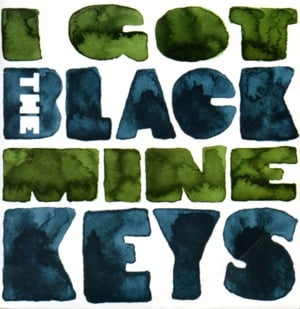 I got mine - The black keys