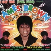 I Got You (I Feel Good) - James Brown