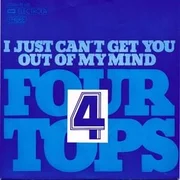 I Just Can’t Get You Out Of My Mind - The Four Tops