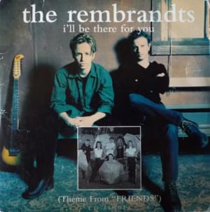 I'll Be There For You - The Rembrandts