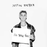 I'll Show You - Justin Bieber