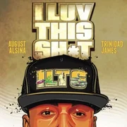 I Luv This Shit ft. Trinidad James - August Alsina