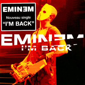 I'm back - Eminem