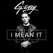 I Mean It ft. Remo - G-eazy