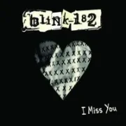 I miss you - Blink 182