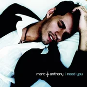 I Need You - Marc Anthony