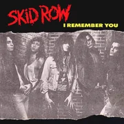 I Remember You - Skid Row