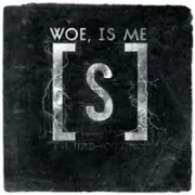 I've Told You Once - Woe, Is Me