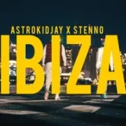 Ibiza ft. Stenno - Astrokidjay