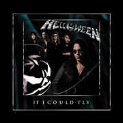 If I Could Fly - Helloween