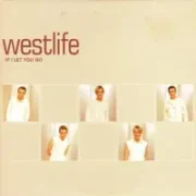 If i let you go - Westlife