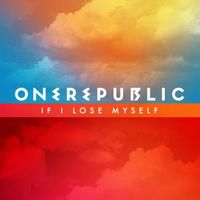 If I Lose Myself - OneRepublic