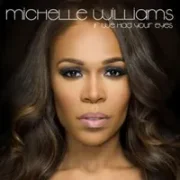 If We Had Your Eyes - Michelle Williams